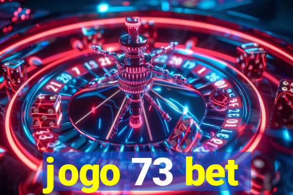 jogo 73 bet
